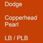 Preview: Dodge, Copperhead Pearl, LB / PLB.